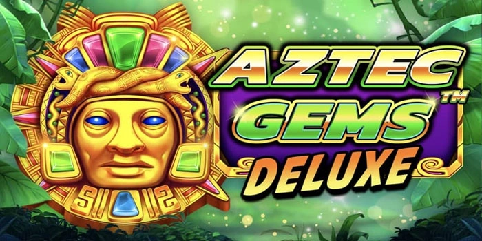 Slot Aztec Gems Deluxe: Strategi Mudah Maxwin Untuk Pemula