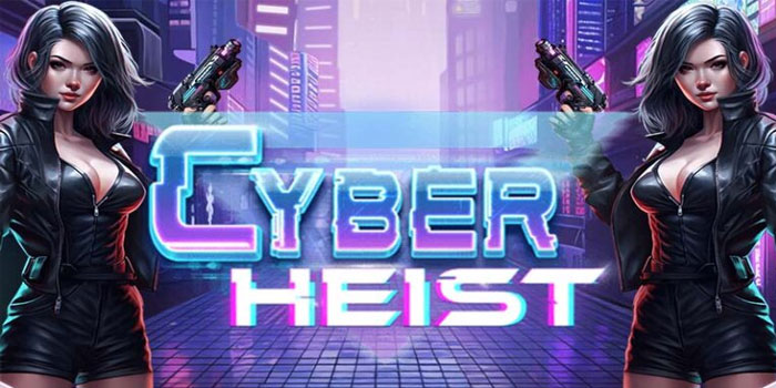 Tips Gacor Slot Cyber Heist Untuk Pemula Dan Profesional