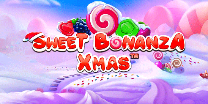 Cara Cepat Dapat Maxwin Besar Slot Sweet Bonanza Xmas Tanpa Ribet